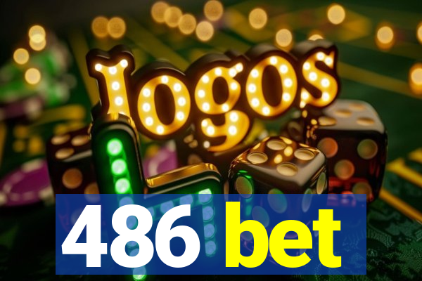 486 bet